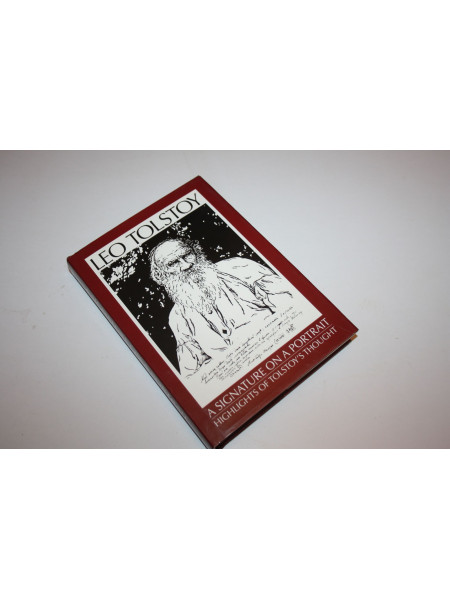 Leo Tolstoy: A Signature on a Portrait. Highlights of Thought (Лев Толстой). Левин М. 2007